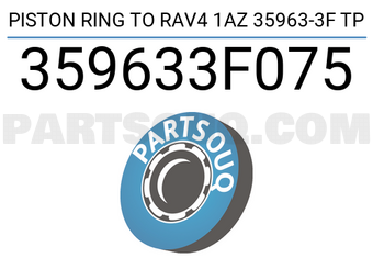 TP 359633F075 PISTON RING TO RAV4 1AZ 35963-3F TP