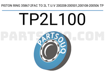 TP TP2L100 PISTON RING 35867-2FAC TO 2L T.U.V 200208-200501,200108-200506 TP