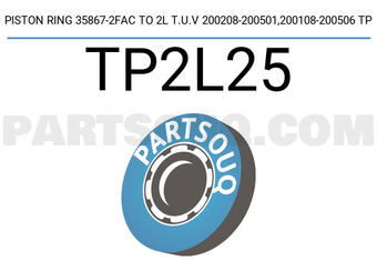 TP TP2L25 PISTON RING 35867-2FAC TO 2L T.U.V 200208-200501,200108-200506 TP