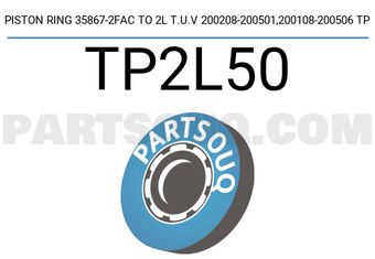 TP TP2L50 PISTON RING 35867-2FAC TO 2L T.U.V 200208-200501,200108-200506 TP
