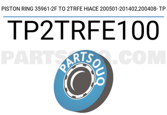 TP TP2TRFE100 PISTON RING 35961-2F TO 2TRFE HIACE 200501-201402,200408- TP