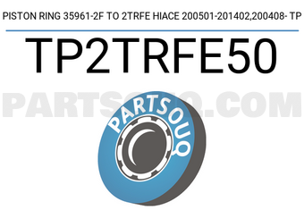 TP TP2TRFE50 PISTON RING 35961-2F TO 2TRFE HIACE 200501-201402,200408- TP