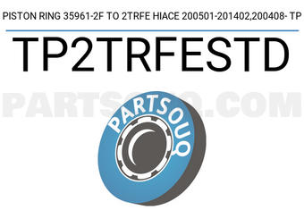 TP TP2TRFESTD PISTON RING 35961-2F TO 2TRFE HIACE 200501-201402,200408- TP