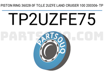 TP TP2UZFE75 PISTON RING 36028-3F TO,LE 2UZFE LAND CRUISER 100 200306- TP