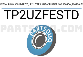 TP TP2UZFESTD PISTON RING 36028-3F TO,LE 2UZFE LAND CRUISER 100 200306-,200306- TP