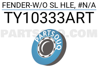 TYC TY10333ART FENDER-W/O SL HLE, #N/A