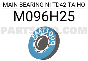 Taiho M096H25 MAIN BEARING NI TD42 TAIHO
