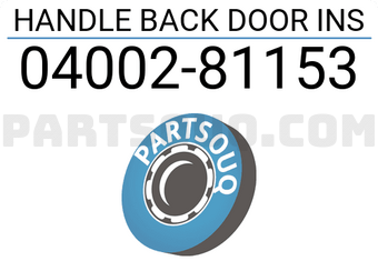 Toyota 0400281153 HANDLE BACK DOOR INS