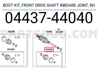 Toyota 0443744040 BOOT KIT, FRONT DRIVE SHAFT INBOARD JOINT, RH