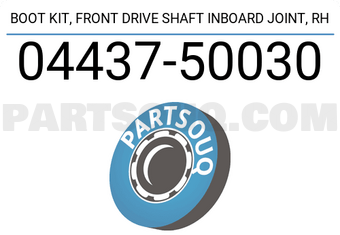 Toyota 0443750030 BOOT KIT, FRONT DRIVE SHAFT INBOARD JOINT, RH