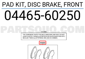 Toyota 0446560250 PAD KIT, DISC BRAKE, FRONT