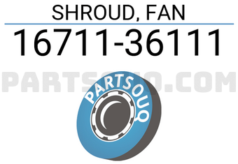 Toyota 1671136111 SHROUD, FAN