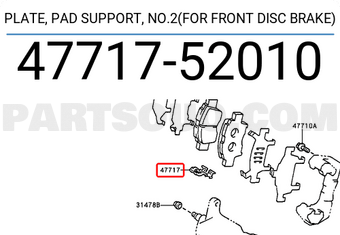 Toyota 4771752010 PLATE, PAD SUPPORT, NO.2(FOR FRONT DISC BRAKE)