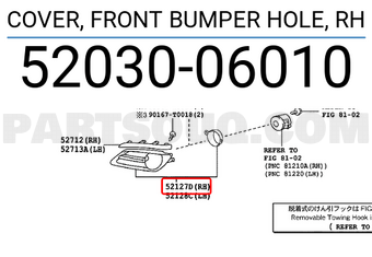 Toyota 5203006010 COVER, FRONT BUMPER HOLE, RH