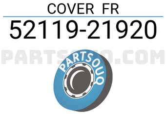Toyota 5211921920 COVER FR