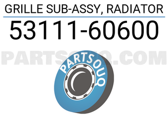Toyota 5311160600 GRILLE SUB-ASSY, RADIATOR
