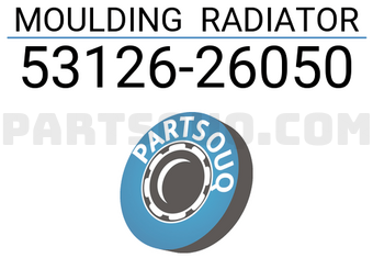 Toyota 5312626050 MOULDING RADIATOR