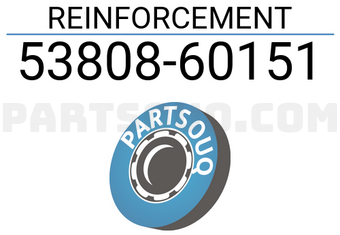 Toyota 5380860151 REINFORCEMENT