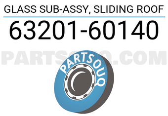 Toyota 6320160140 GLASS SUB-ASSY, SLIDING ROOF