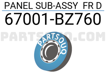 Toyota 67001BZ760 PANEL SUB-ASSY FR D