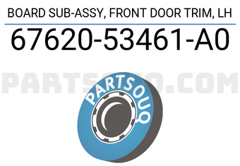 Toyota 6762053461A0 BOARD SUB-ASSY, FRONT DOOR TRIM, LH