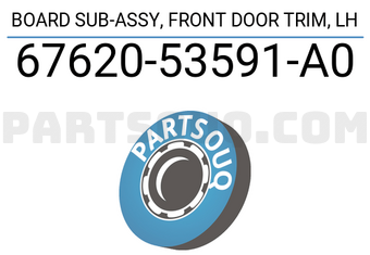 Toyota 6762053591A0 BOARD SUB-ASSY, FRONT DOOR TRIM, LH