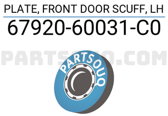Toyota 6792060031C0 PLATE, FRONT DOOR SCUFF, LH
