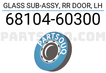 Toyota 6810460300 GLASS SUB-ASSY, RR DOOR, LH