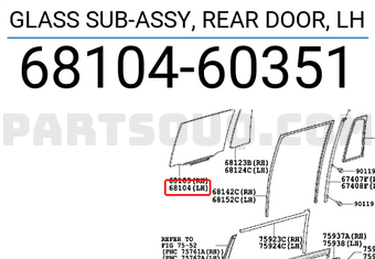 Toyota 6810460351 GLASS SUB-ASSY, REAR DOOR, LH