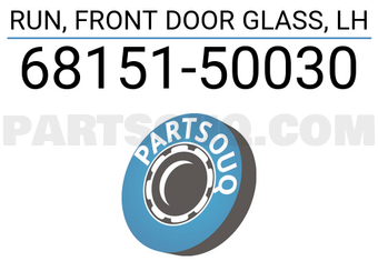 Toyota 6815150030 RUN, FRONT DOOR GLASS, LH