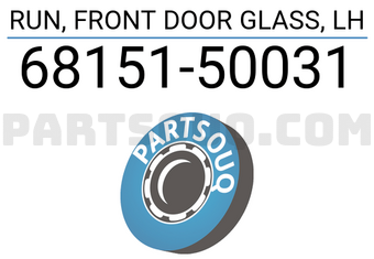 Toyota 6815150031 RUN, FRONT DOOR GLASS, LH