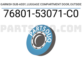 Toyota 7680153071C0 GARNISH SUB-ASSY, LUGGAGE COMPARTMENT DOOR, OUTSIDE