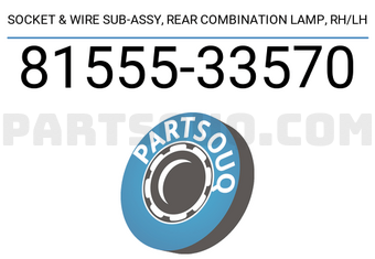 Toyota 8155533570 SOCKET &amp; WIRE SUB-ASSY, REAR COMBINATION LAMP, RH/LH