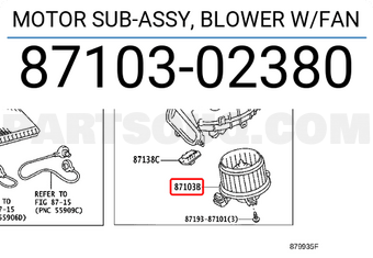 Toyota 8710302380 MOTOR SUB-ASSY, BLOWER W/FAN