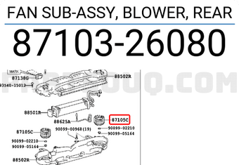 Toyota 8710326080 FAN SUB-ASSY, BLOWER, REAR