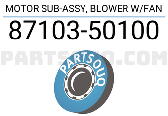 Toyota 8710350100 MOTOR SUB-ASSY, BLOWER W/FAN