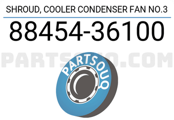 Toyota 8845436100 SHROUD, COOLER CONDENSER FAN NO.3