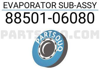 Toyota 8850106080 EVAPORATOR SUB-ASSY