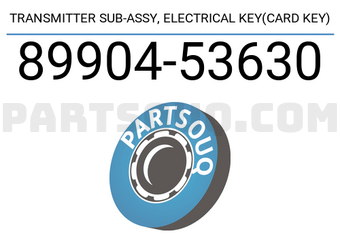 Toyota 8990453630 TRANSMITTER SUB-ASSY, ELECTRICAL KEY(CARD KEY)