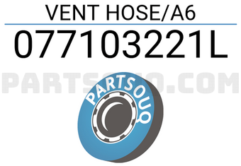 VAG 077103221L VENT HOSE/A6