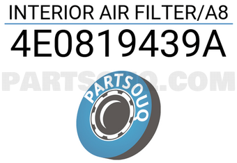 VAG 4E0819439A INTERIOR AIR FILTER/A8