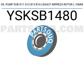 YSK YSKSB1480 OIL PUMP SUB G11 G12 B13 B14 LEGACY IMPREZA ROTOR L:10MM