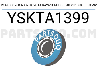 YSK YSKTA1399 TIMING COVER ASSY TOYOTA RAV4 2GRFE GSU40 VENGUARD CAMRY