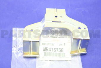 MR416758 BRACKET,REFLECTOR