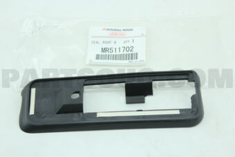 MR511702 SEAL,ROOF RACK,RR RH