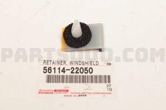 5611422050 RETAINER, WINDSHIELD GLASS
