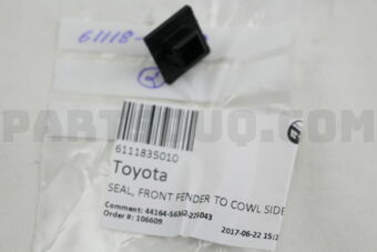 6111835010 Toyota SEAL, FRONT FENDER TO COWL SIDE, RH/LH