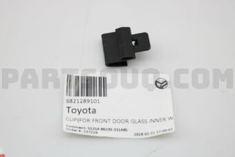 6821289101 CLIP(FOR FRONT DOOR GLASS INNER WE
