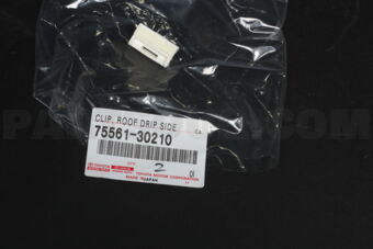 7556130210 CLIP, ROOF DRIP SIDE FINISH MOULDI