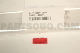 7556133030 Toyota CLIP, ROOF DRIP SIDE FINISH MOULDING